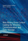 Non-Binary Error Control Coding for Wireless Communication and Data Storage - Rolando Antonio Carrasco, Martin Johnston