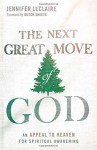 The Next Great Move of God: An Appeal to Heaven for Spiritual Awakening - Jennifer LeClaire