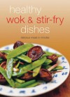 Healthy Wok & Stir Fry Dishes - Periplus Editions