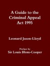 A Guide to the Criminal Appeal Act 1995 - Leo Jason-Lloyd