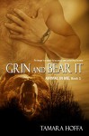 Grin and Bear It (Animal In Me series Book 3) - Tamara Hoffa, Ariana Gaynor