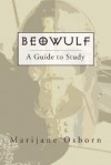 Beowulf: A Guide to Study - Marijane Osborn