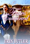 Fates Entwined: A Pride & Prejudice Variation - Erin Butler