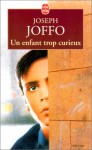 Un Enfant Trop Curieux - Joseph Joffo