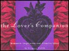 The Lover's Companion: Romantic Inspiration and Creative Ideas - Gregory J.P. Godek