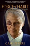 Force of Habit: Sister Madeleine Investigates - Cash Peters