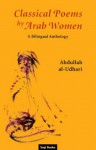 Classical Poems By Arab Women - Abdullah al-Udhari