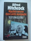 Nachts wenn das Licht ausgeht. Eine Sammlung der schönsten Grusel- und Mordgeschichten. - Alfred Hitchcock