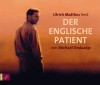 Der englische Patient - Michael Ondaatje, Ulrich Matthes