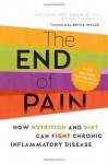 The End of Pain: How Nutrition and Diet Can Fight Chronic Inflammatory Disease by Lagacé, Jacqueline (2014) Paperback - Jacqueline Lagacé