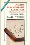 Poemas Para Combatir La Calvicie. Muestra de Antipoes-A - Nicanor Parra