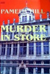 Murder in Store - Pamela Hill