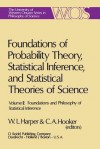 Foundations of Probability Theory, Statistical Inference, and Statistical Theories of Science: Volume II Foundations and Philosophy of Statistical Inference - William L. Harper, C.A. Hooker