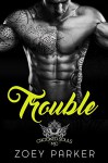 Trouble: Crooked Souls MC - Zoey Parker