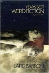 Year's Best Weird Fiction, Volume One - Laird Barron