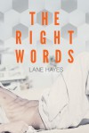 The Right Words - Lane Hayes