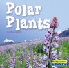 Polar Plants - Catherine A. Welch