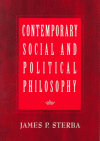 Contemporary Social And Political Philosophy - James P. Sterba