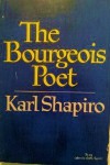 The Bourgeois Poet - Karl Shapiro