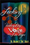 Looking Up!: Finding My Voice in Las Vegas - William Bailey