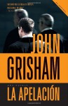 La apelación (Spanish Edition) - Laura Martín de Dios, John Grisham