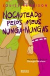 Nocauteado Pelos Meus Nunga-Nungas (Mais e Mais Confissões de Georgia Nicolson, #3) - Louise Rennison, Roberto Grey