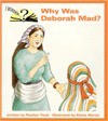 Why Was Deborah Mad: I Wonder Series - Pauline Youd