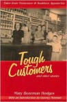 Tough Customers and Other Stories - Mary Bozeman Hodges, Gurney Norman