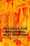 Methods for Preserving Meat and Fish - Jules Gouffe