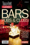 "Time Out" Bars, Clubs and Pubs Guide 2008/9 (Time Out London Bars, Pubs, & Clubs) - Jan Fuscoe