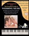 The Practical Guide to Wedding Music: Finding Wedding Musicians & Negotiating the Best Deal - John Schneider