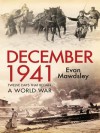 Mon Dec 01 00: 00:00 Cst 1941: Twelve Days That Began a World War - Evan Mawdsley