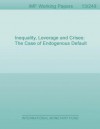 Inequality, Leverage and Crises: The Case of Endogenous Default - Michael Kumhof, Romain Rancière