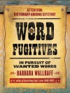 Word Fugitives - Barbara Wallraff