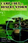 Camp Colt to Desert Storm: A History of U.S. Armored Forces - George F. Hofmann