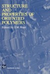 Structure and Properties of Oriented Polymers - I.M. Ward