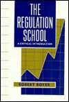 The Regulation School: A Critical Introduction - Robert Boyer