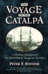 The Voyage of the Catalpa: A Perilous Journey and Six Irish Rebels' Escape to Freedom - Peter F. Stevens