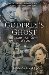 Godfrey's Ghost: From Father To Son - Nicolas Ridley