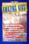 Amazing Kids! - Paula N. Kessler, Wesla Weller