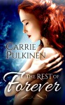 The Rest of Forever - Carrie Pulkinen