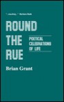 Round The Rue - Poetical Celebrations of Life - Brian Grant