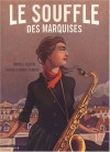 Le Souffle des Marquises - Muriel Bloch, Marie-Pierre Farkas