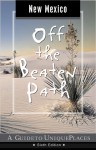 New Mexico Off the Beaten Path, 6th: A Guide to Unique Places - Richard K. Harris