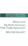 Mexico and the North American Free Trade Agreement: Who Will Benefit? - Victor Bulmer-Thomas