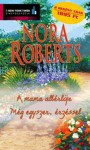 A mama albérlője / Még egyszer, érzéssel - Julia Szabo, Norbert Hanny, Nora Roberts