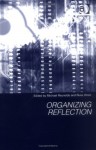 Organizing Reflection - Michael Reynolds