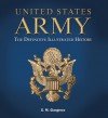 United States Army: The Definitive Illustrated History - D.M. Giangreco