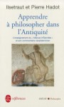 Apprendre a Philosopher Dans L Antiquite - P.I. Hadot, Pierre Hadot, P.I. Hadot