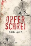 Opferschrei - John Lutz